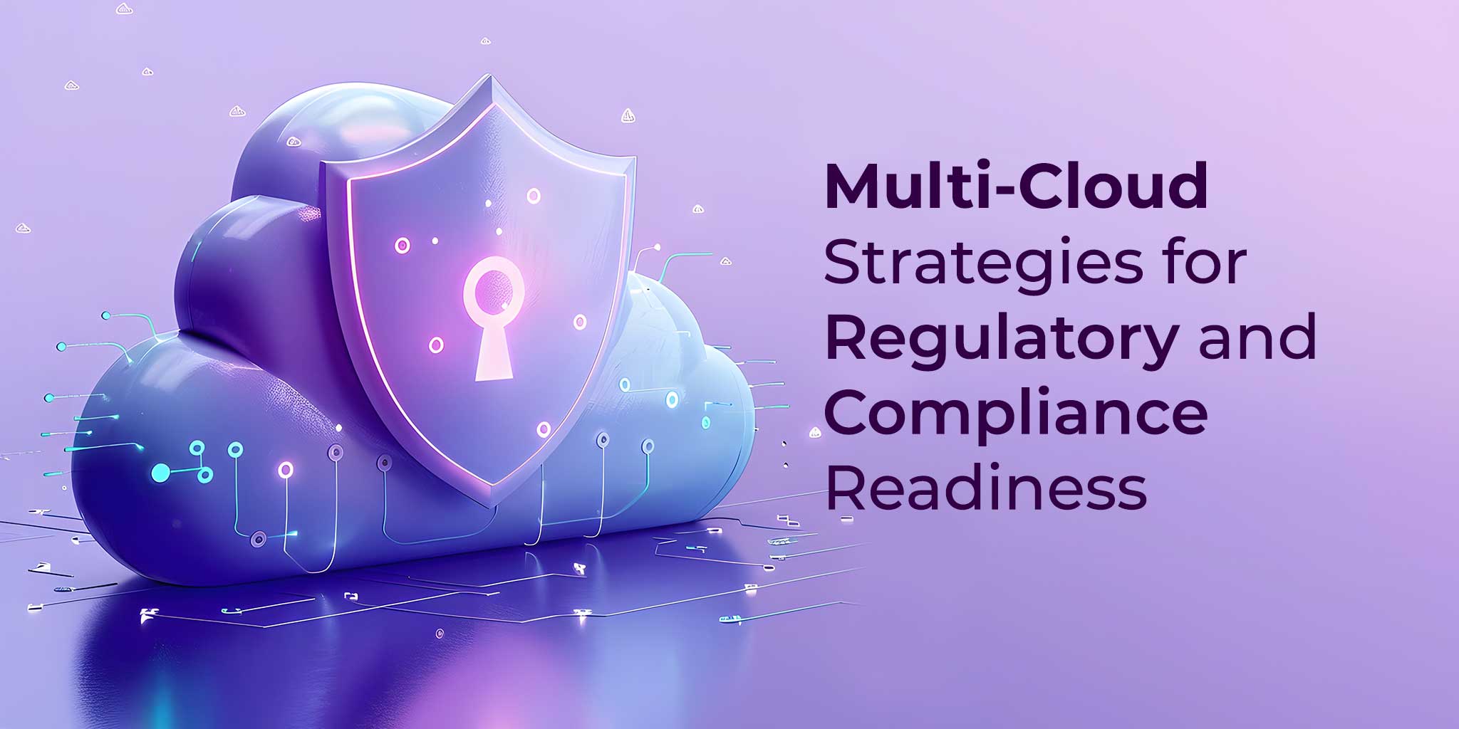 Multi-Cloud Strategies for Regulatory and Compliance Readiness cover