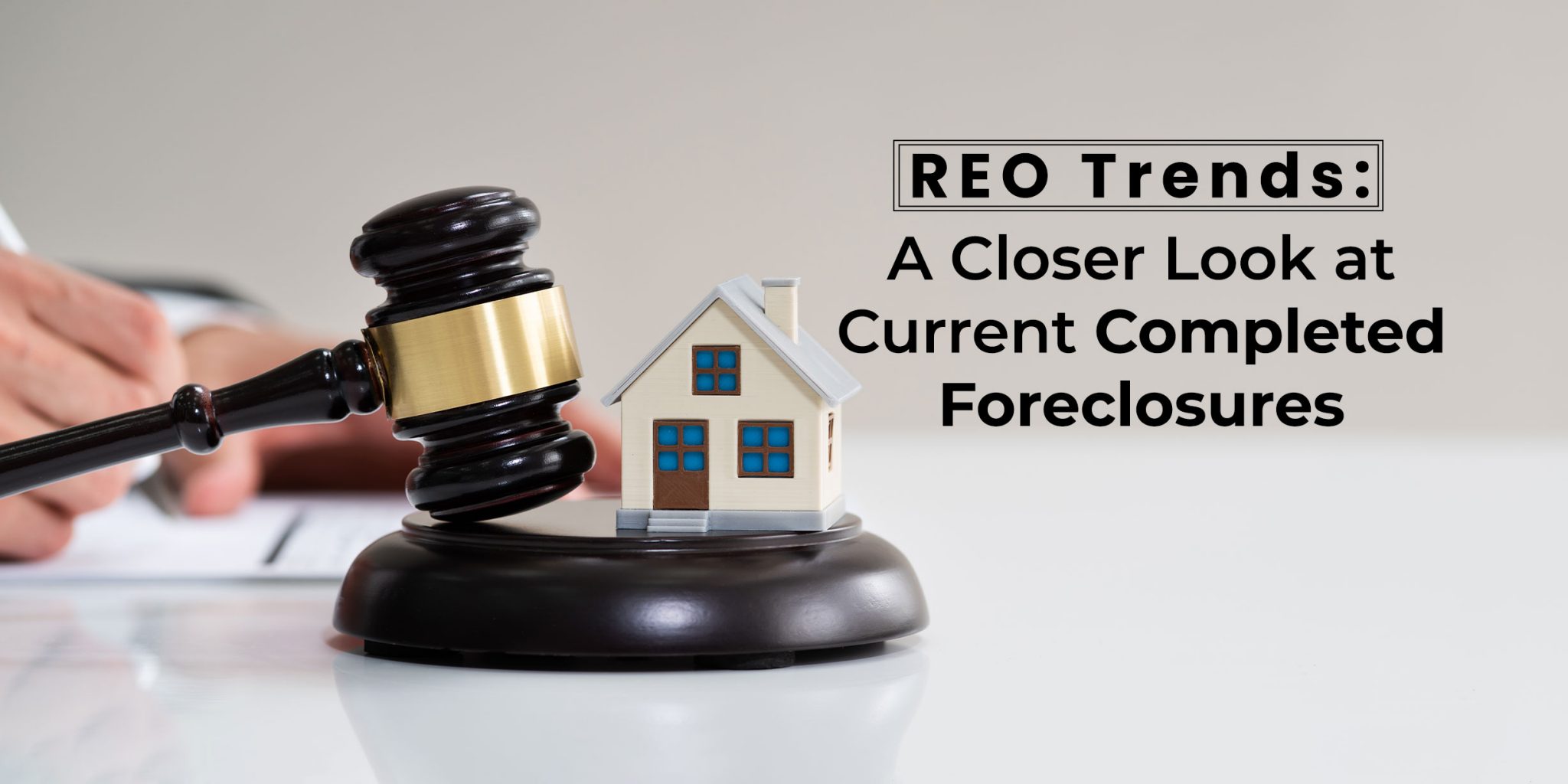 REO Trends 2024: Analyzing Current Completed Foreclosures cover