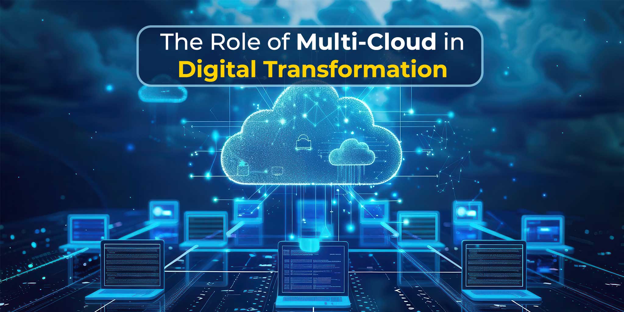 The Role of Multi-Cloud in Digital Transformation cover