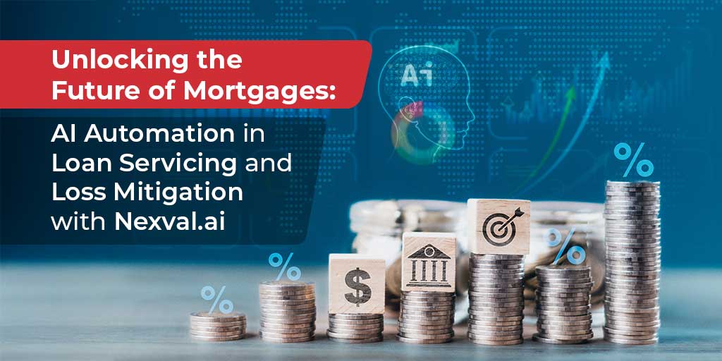 Unlocking the Future of Mortgages: AI Automation in Loan Servicing and Loss Mitigation with Nexval.ai cover